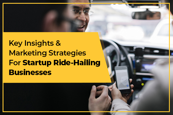 Key Attributes For Startups To Enable Traction & Growth In The Ride Hailing Industry_thumbnail