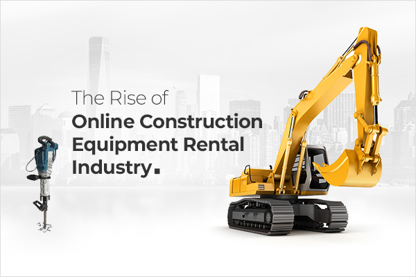 The Rise of Online Construction Equipment Rental Industry_Thumbnail