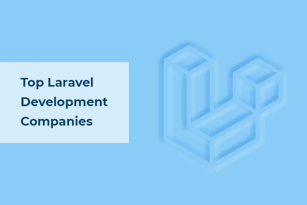 top laravel development companies- 2021