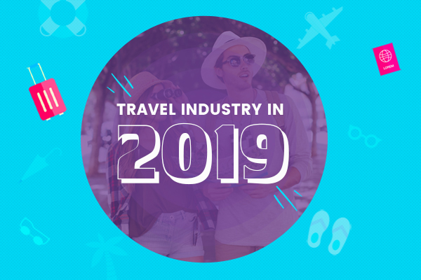 Travel Industry in 2019